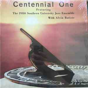 The Southern University Jazz Ensemble, Alvin Batiste - Centennial One