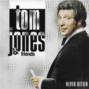 Tom Jones - Tom Jones & Friends-Never Better