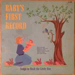 Unknown Artist - Baby's First Record Songs To Hush The Little One