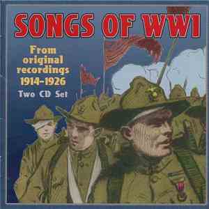 Various - Songs Of WWI (From Original Recordings 1914-1926)