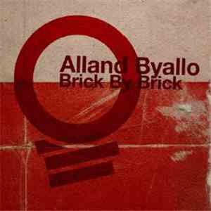 Alland Byallo - Brick By Brick