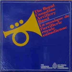 Artillerie Royale Canadienne - La Musique de L'Artillerie Royale Canadienne