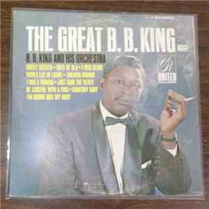 B. B. King And His Orchestra - The Great B. B. King