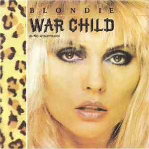Blondie - War Child = Niño Guerrero
