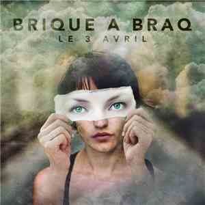 Brique a Braq - Le 3 avril