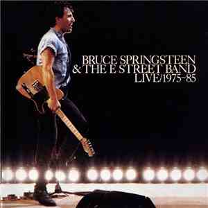 Bruce Springsteen & The E-Street Band - Live 1975-85