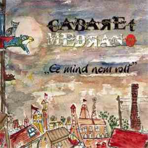 Cabaret Medrano - Ez Mind Nem Volt