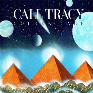 Call Tracy - Golden Cage