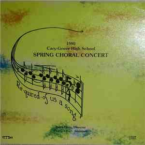 Cary-Grove High School - Spring Choral Concert - Re-Quired-Of Us A Song