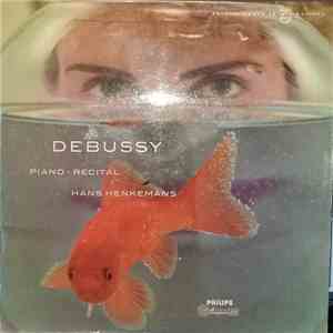 Claude Debussy - Hans Henkemans - Debussy Piano-Recital