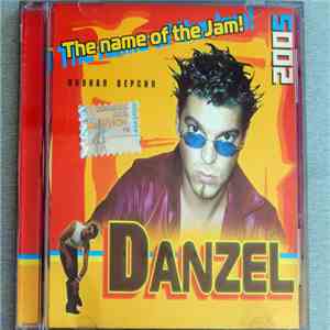 Danzel - The Name Of The Jam! (Полная Версия)