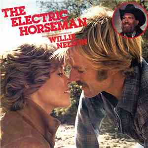 Dave Grusin, Willie Nelson - The Electric Horseman (Music From The Original Motion Picture Soundtrack)