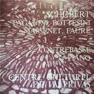 Franz Schubert, Niccolò Paganini, Giovanni Bottesini, Jules Massenet, Gabri ...