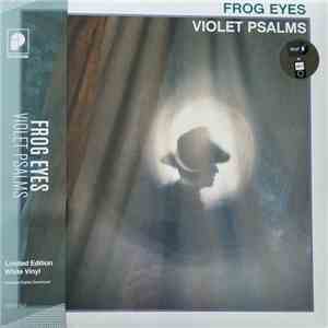 Frog Eyes - Violet Psalms