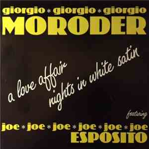 Giorgio Moroder Featuring Joe Esposito - A Love Affair / Nights In White Sa ...