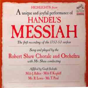 Handel, Robert Shaw Chorale And Orchestra - Messiah