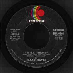 Isaac Hayes - Title Theme / Hung Up On My Baby