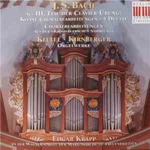 J. S. Bach, Kittel, Kirnberger − Edgar Krapp - Aus III. Teil Der Clavierübu ...