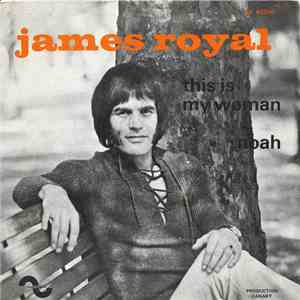 James Royal - This Is My Woman / Noah