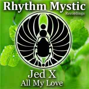 Jed X - All My Love