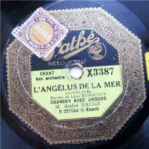 M. André Bauge - L'Angélus De La Mer / Le Credo Du Paysan