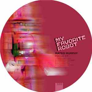 Mateo Murphy - Focus EP