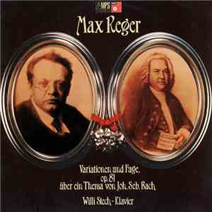 Max Reger, Willi Stech - Variationen Und Fuge, Op. 81 Über Ein Thema Von Jo ...