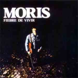 Moris - Fiebre De Vivir
