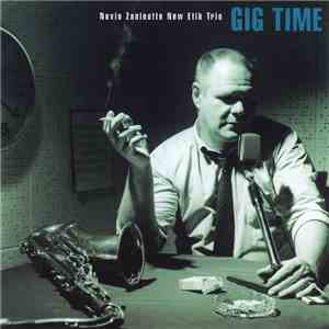 Nevio Zaninotto New Etik Trio - Gig Time