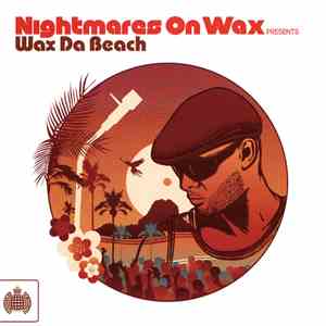 Nightmares On Wax - Wax Da Beach