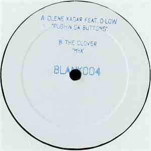 Olene Kadar Feat. D-Low / The Clover - Pushin Da Buttons / M.Y.A.