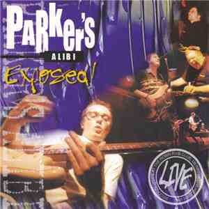 Parker's Alibi - Exposed!
