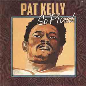 Pat Kelly - So Proud