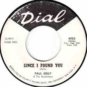 Paul Kelly  - Since I Found You