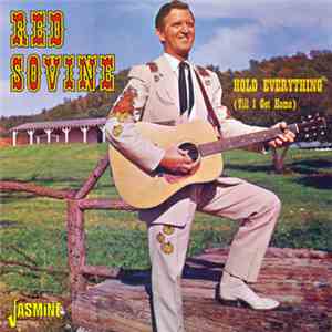 Red Sovine - Hold Everything (Till I Get Home)