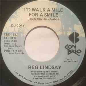 Reg Lindsay - I'd Walk A Mile For A Smile / I Just Try And Smell The Roses