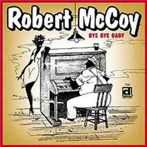 Robert McCoy - Bye Bye Baby