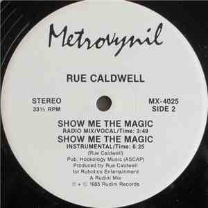 Rue Caldwell - Show Me The Magic