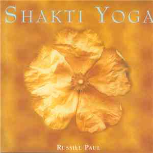 Russill Paul - Shakti Yoga