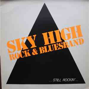 Sky High  - Still Rockin'