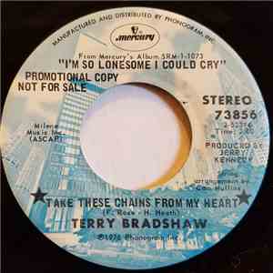 Terry Bradshaw - Take These Chains From My Heart