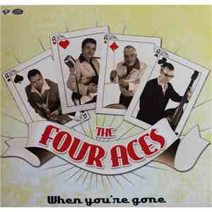 The Four Aces - When You're Gone