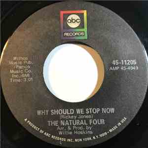 The Natural Four - Why Should We Stop Now / You Did This For Me