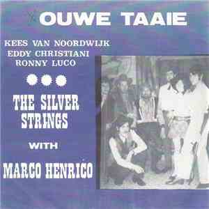 The Silver Strings  with Marco Henrico - Ouwe Taaie