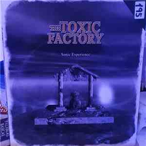The Toxic Factory - Sonic Experience