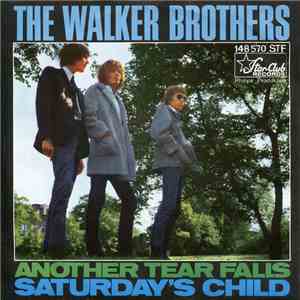 The Walker Brothers - Another Tear Falls / Saturday's Child
