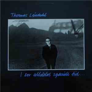 Thomas Lindahl - I en alldeles speciell tid...