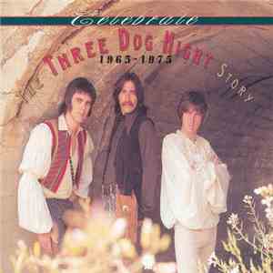Three Dog Night - Celebrate - The Three Dog Night Story 1965-1975