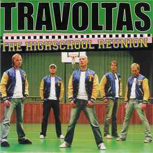 Travoltas - The Highschool Reunion