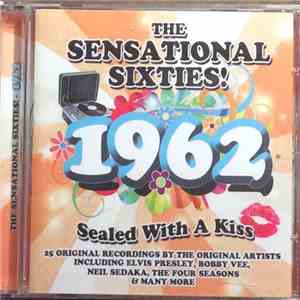 Various - The Sensational Sixties 1962 Sealed With A Kiss